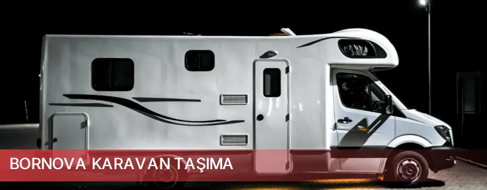 Bornova İlçemi Karavan Taşıma